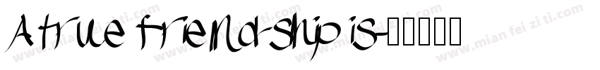A true friendship is字体转换